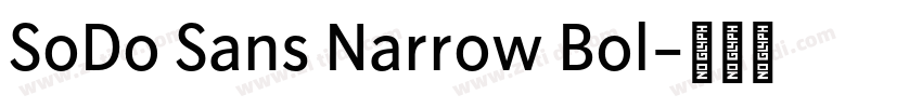 SoDo Sans Narrow Bol字体转换 SoDo Sans Narrow Bol字体转换